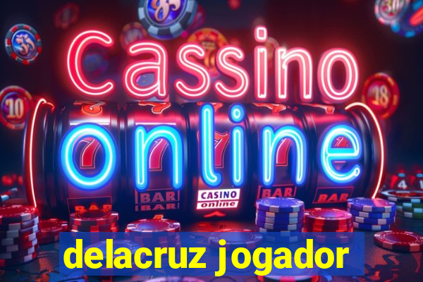 delacruz jogador